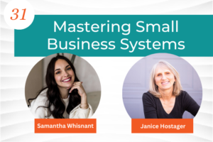 Mastering Small Business Systems with Samantha Whisnant