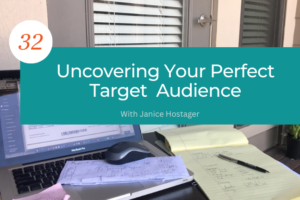 Uncovering Your Perfect Target Audience With Janice Hostager