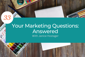 Janice Hostager Podcast Your Marketing Questions: Answered