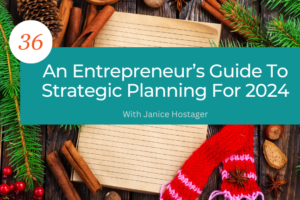 Janice Hostager An Entrepreneur's Guide to Strategic Planning for 2024