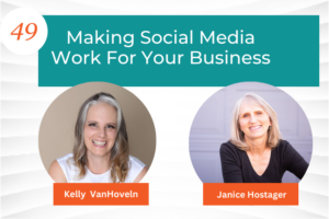 kelly vanhoveln Making Social Media Work For Your Business
