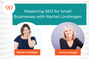 Mastering SEO for Small Businesses with Rachel Lindteigen